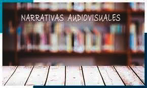 narraciones audiovisuales