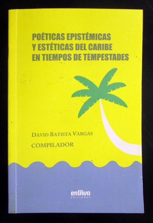 Poéticas epistémicas y estéticas del Caribe