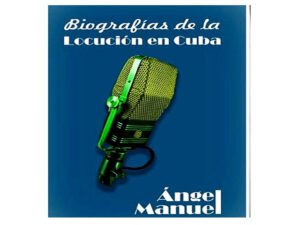 Biografías de la locución en Cuba